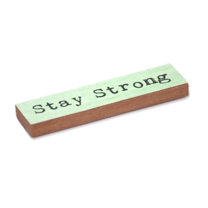 Stay Strong Timber Magnet - Cedar Mountain Studios