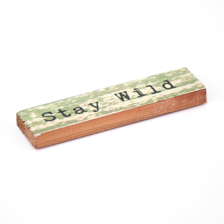 Stay Wild Timber Magnet - Cedar Mountain Studios