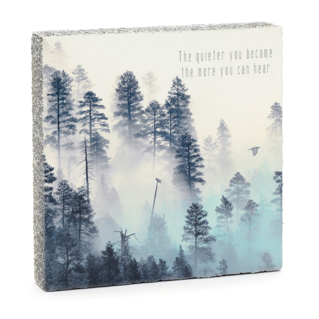 The Quieter You Become Art Block - Cedar Mountain Studios