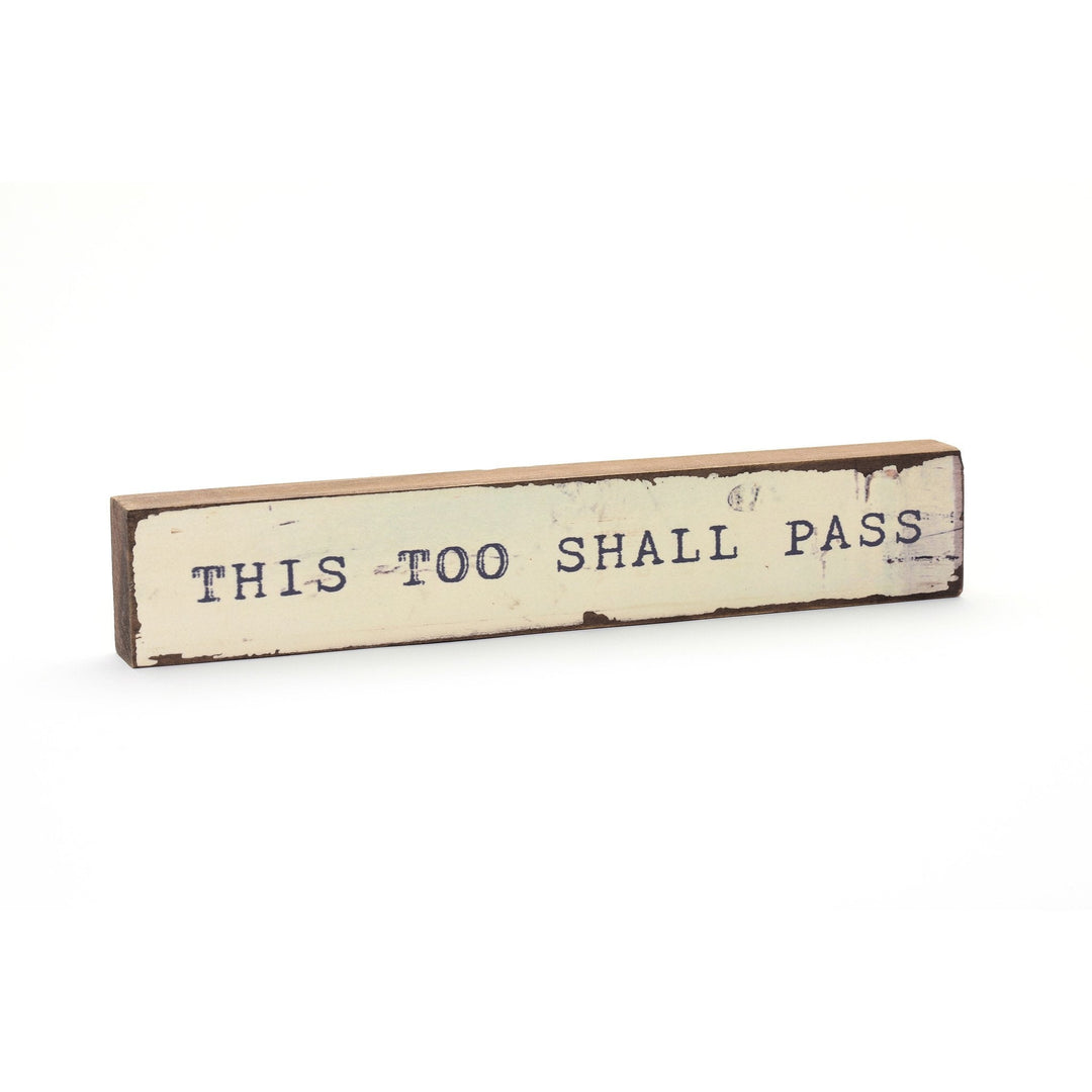 This Too Shall Pass Timber Bit - Cedar Mountain Studios
