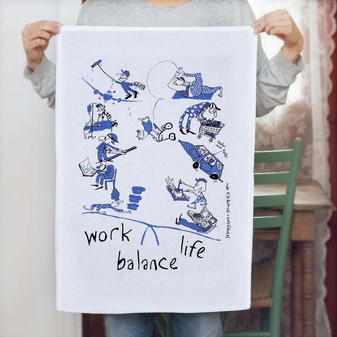 Work Life Balance Tea Towel - Cedar Mountain Studios