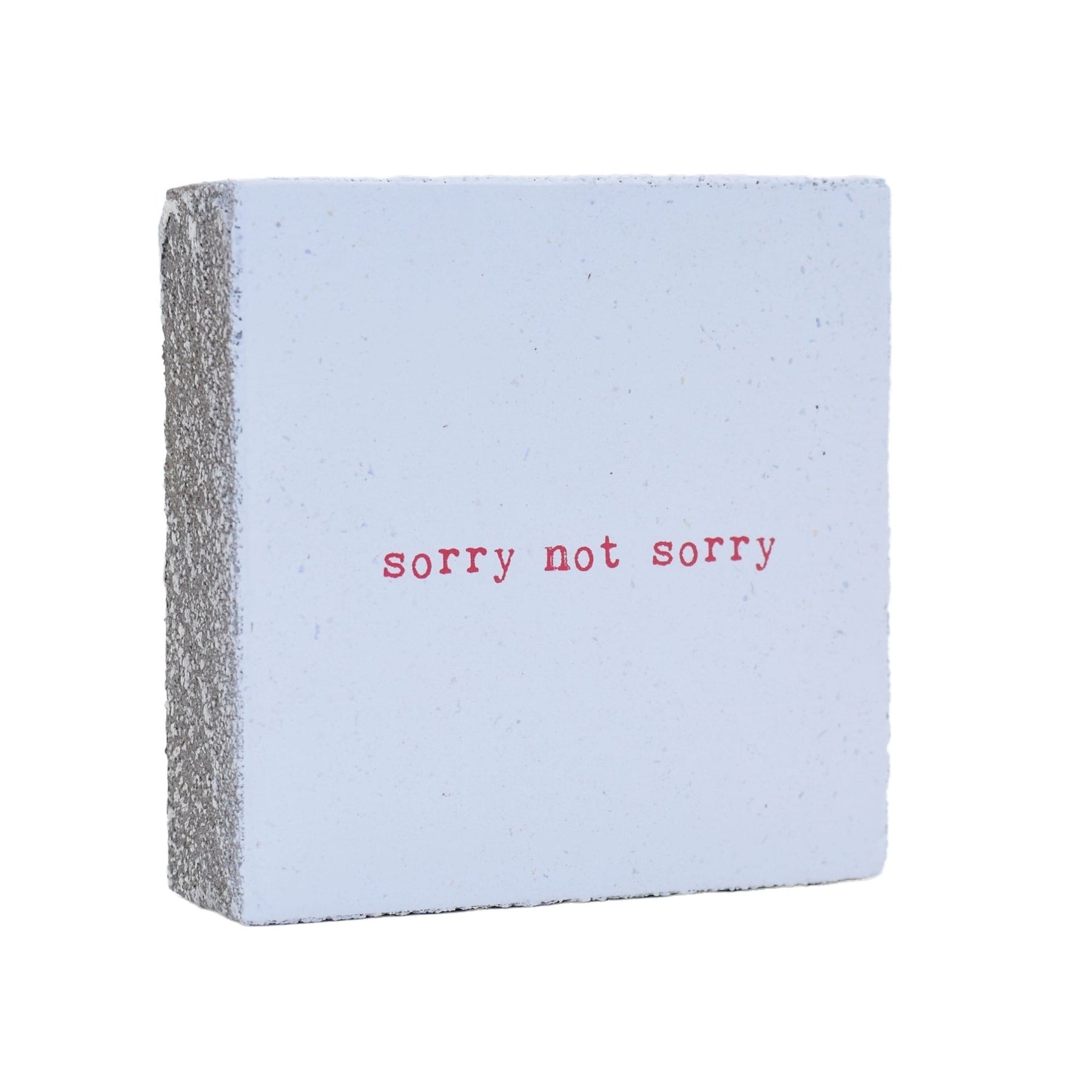Sorry Block Sorry not sorry | Cedar Mountain Studios