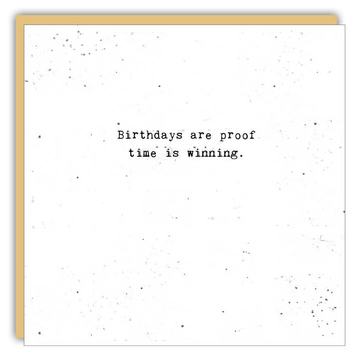 Keepsake Cards - Little Gem - Birthdays are proof time is winning