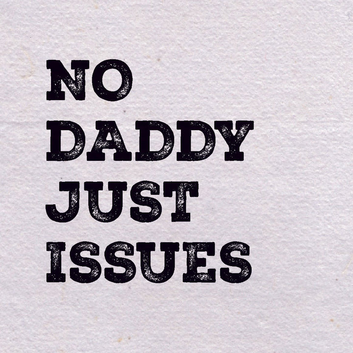 Coasters or Magnets - No daddy - Cedar Mountain Studios