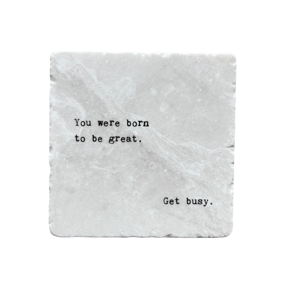 Marble Coasters - You were born to be great - Cedar Mountain Studios