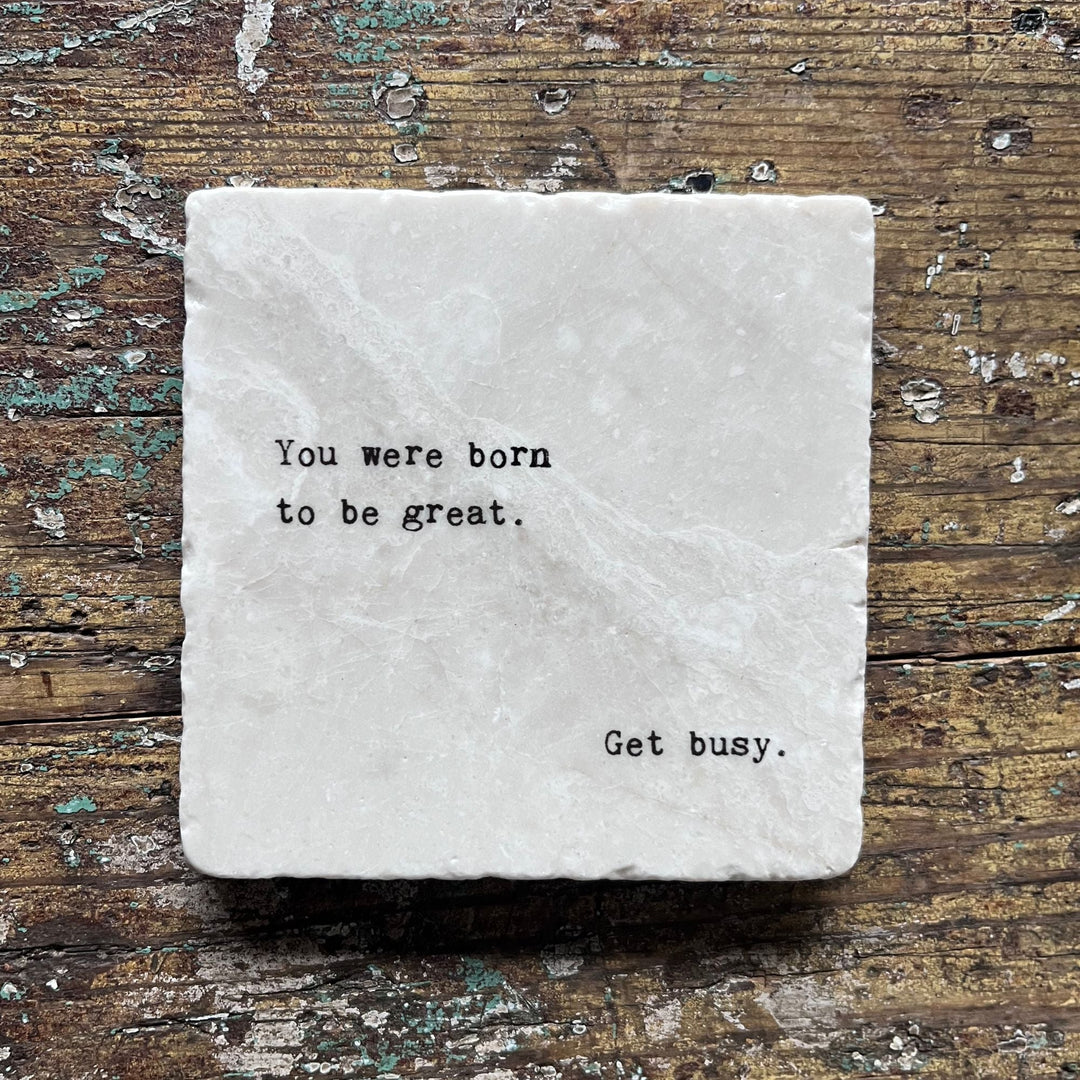 Marble Coasters - You were born to be great - Cedar Mountain Studios