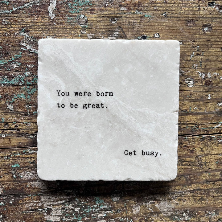 Marble Coasters - You were born to be great - Cedar Mountain Studios