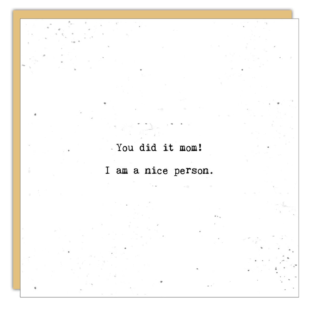 Stationery - Little Gem - You did it Mom. I am a nice person - Cedar Mountain Studios