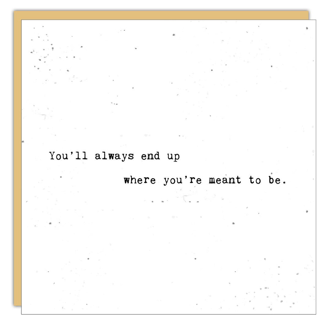 Stationery - Little Gem - You’ll always end up - Cedar Mountain Studios