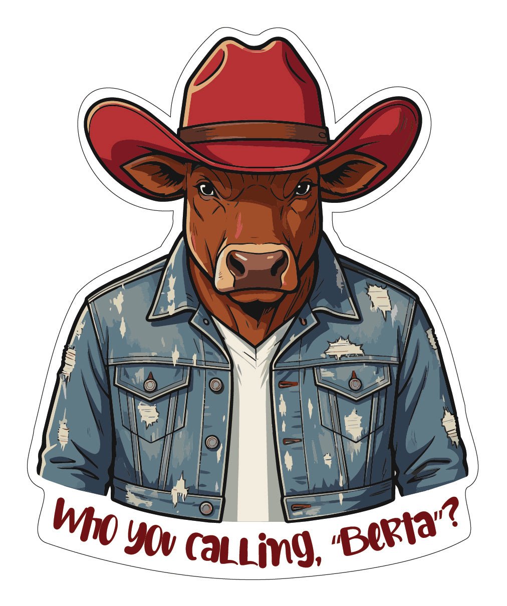 Stickers | Stick around, eh? - Who you calling, Berta? - Cedar Mountain Studios