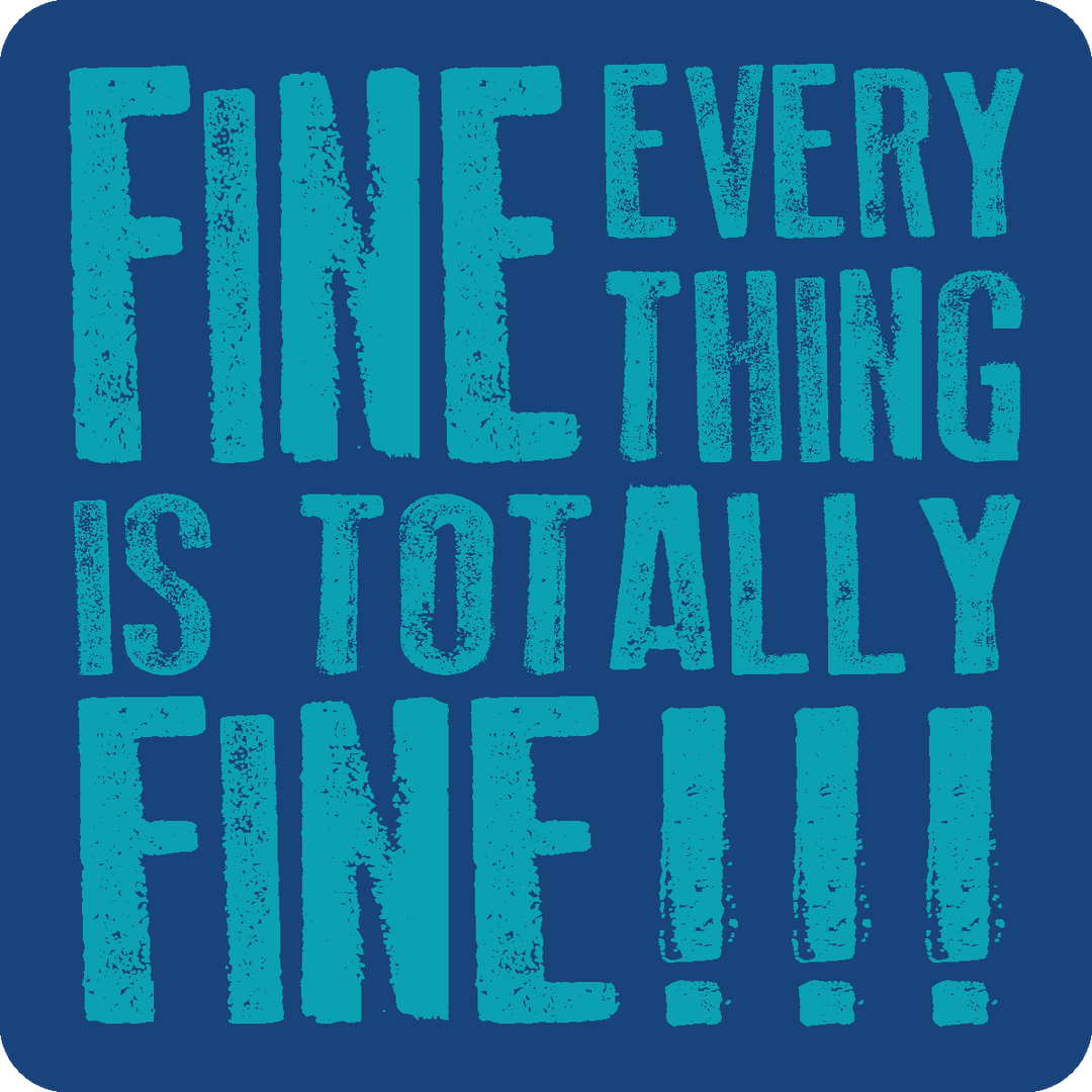 Stickers | Stick Happens - Fine, Everything is Fine - Cedar Mountain Studios