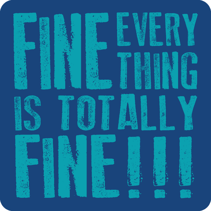 Stickers | Stick Happens - Fine, Everything is Fine - Cedar Mountain Studios