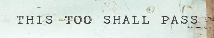 Timber Bit - Large - This Too Shall Pass - Cedar Mountain Studios