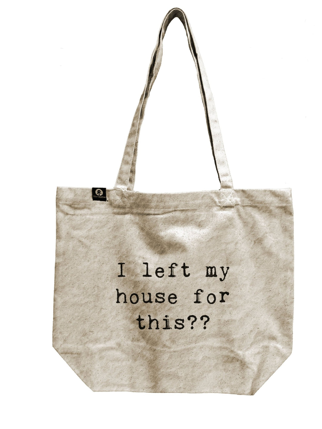 Tote Bag - I Left My House For This? - Cedar Mountain Studios