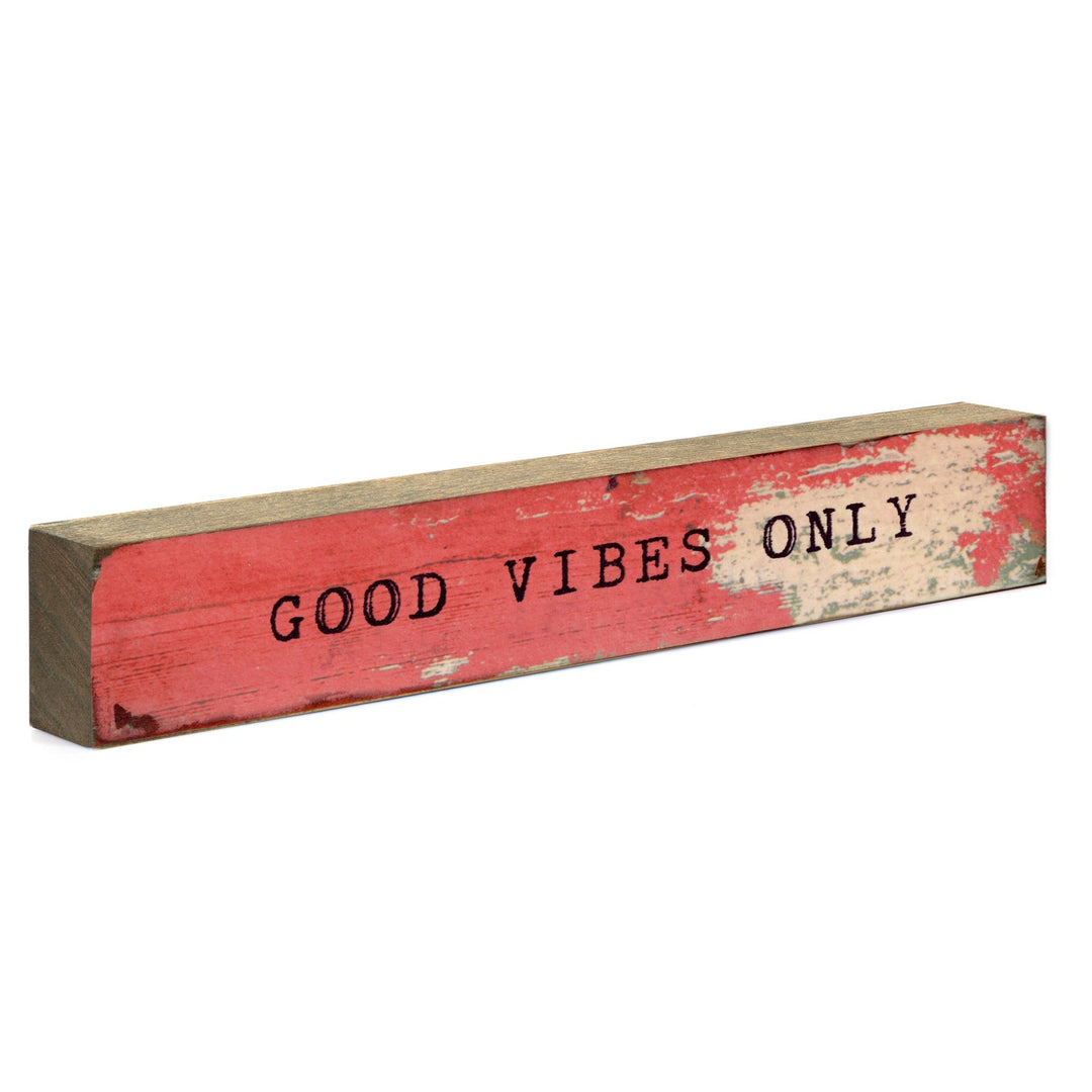 Good Vibes Only Timber Bit - Cedar Mountain Studios