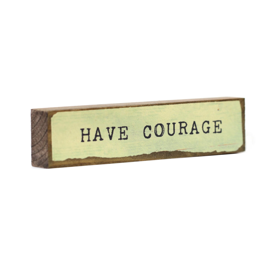 Have Courage Timber Bit - Cedar Mountain Studios