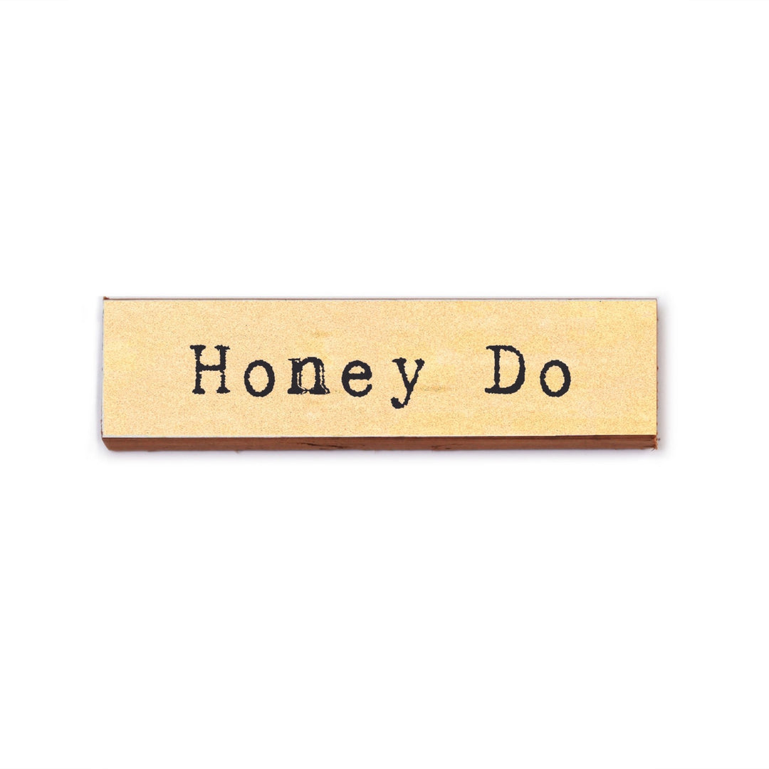 Honey Do Timber Magnet - Cedar Mountain Studios
