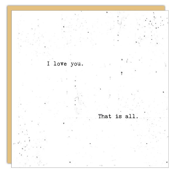 I Love You. That Is All. - Cedar Mountain Studios