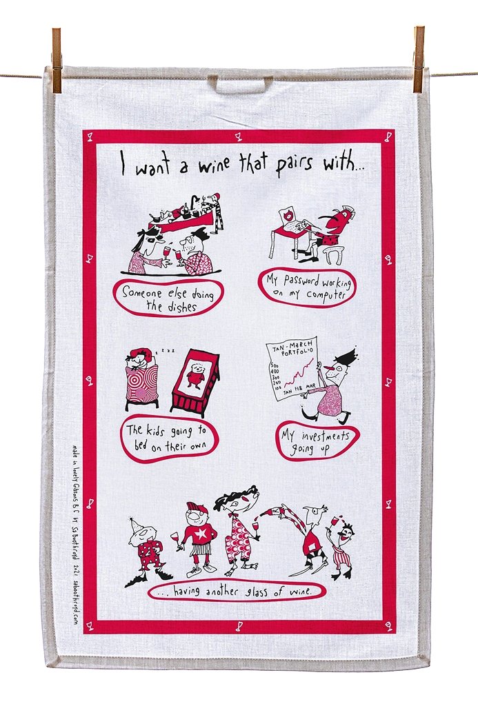 I want a Wine that Pairs With... Tea Towel - Cedar Mountain Studios