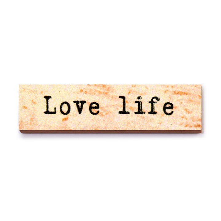 Love Life Timber Magnet - Cedar Mountain Studios