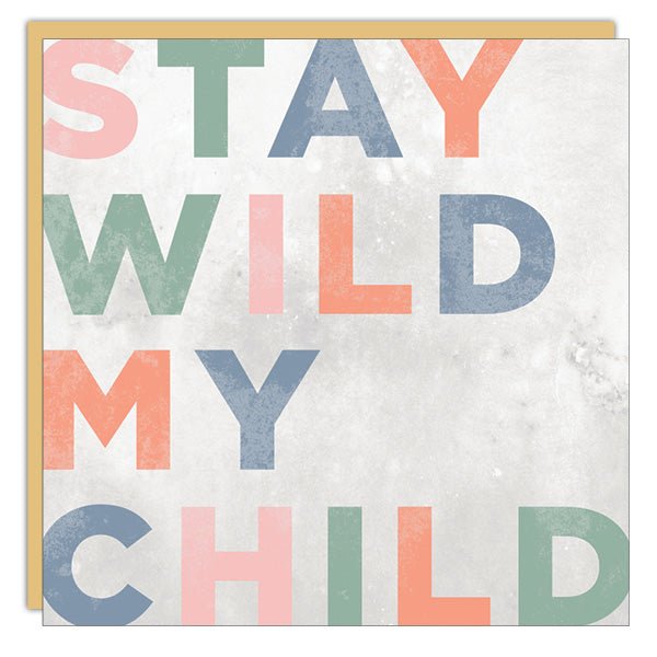 Stay Wild - Cedar Mountain Studios