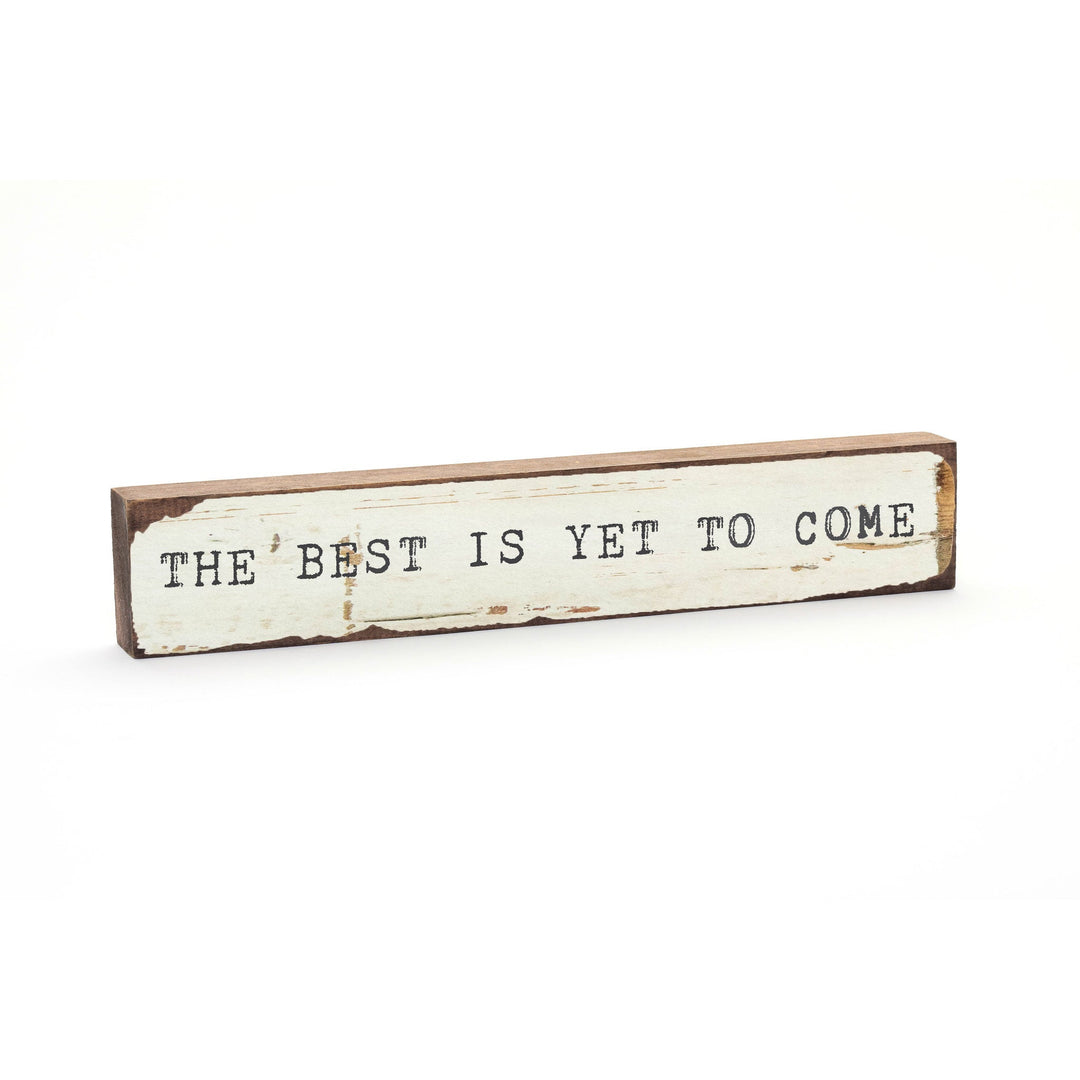 The Best Is Yet To Come Timber Bit - Cedar Mountain Studios