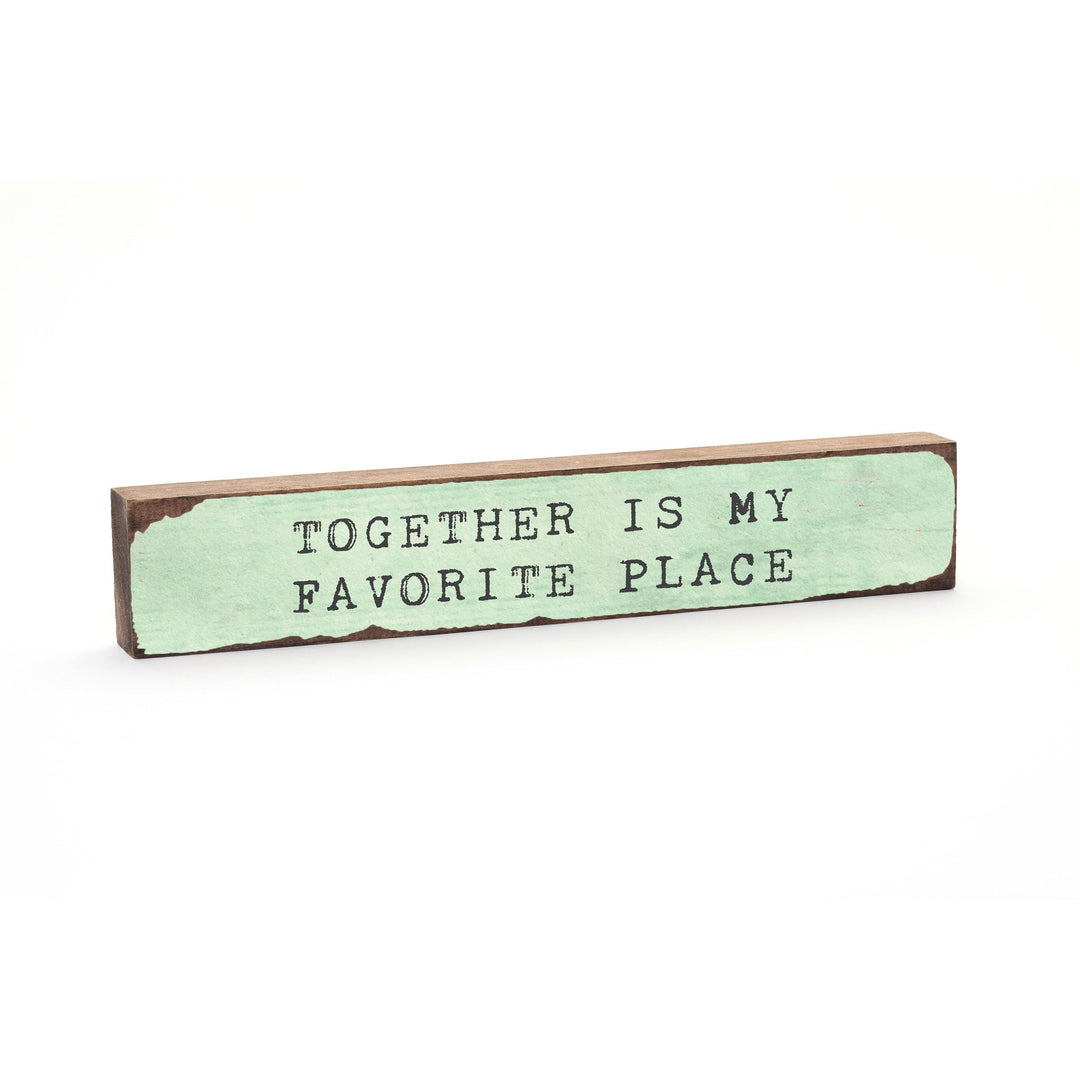Together Is My Favorite Place Timber Bit - Cedar Mountain Studios