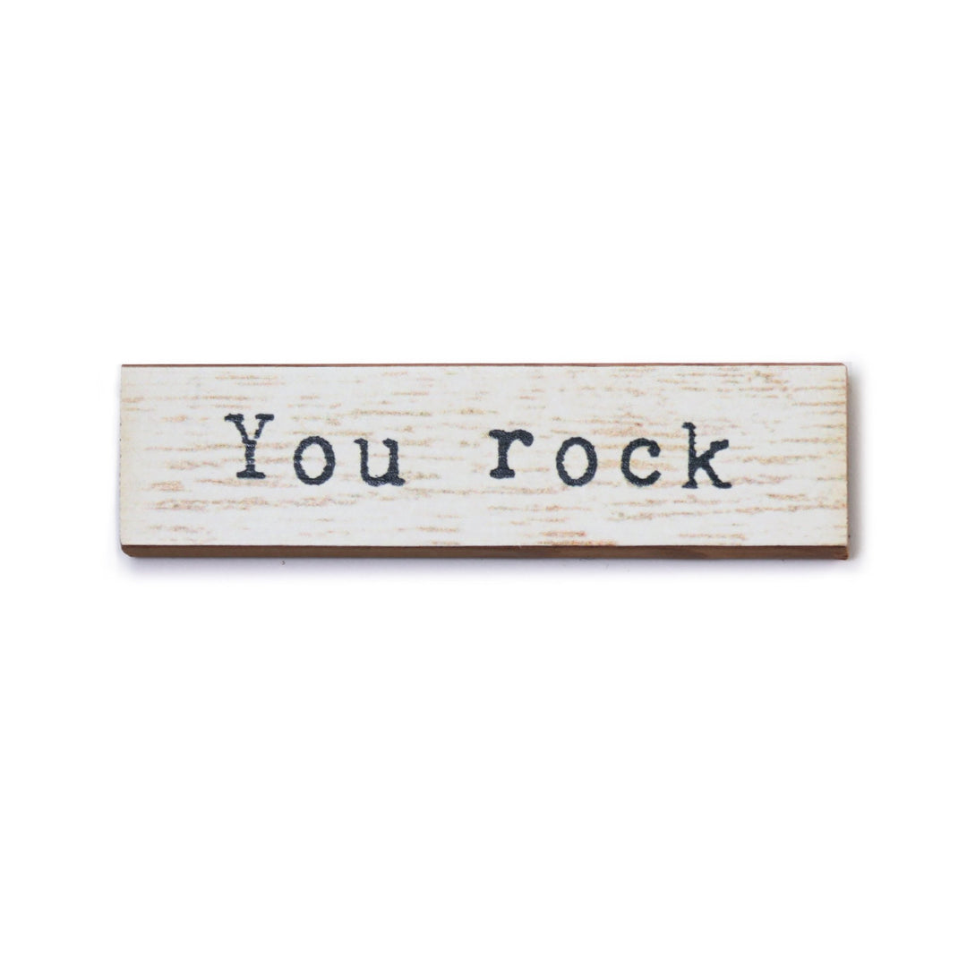 You Rock Timber Magnet - Cedar Mountain Studios
